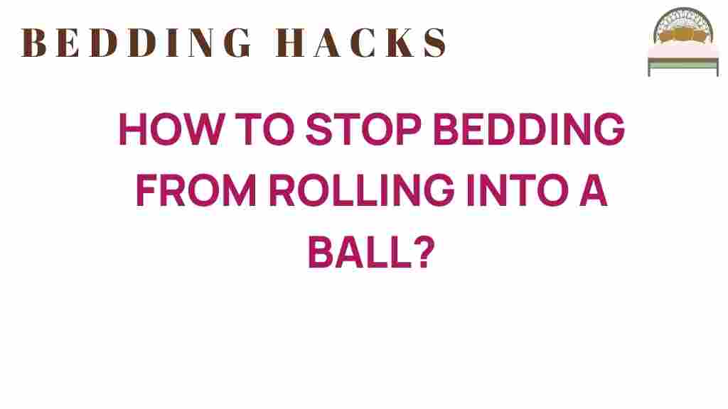 stop-bedding-from-rolling-into-a-ball