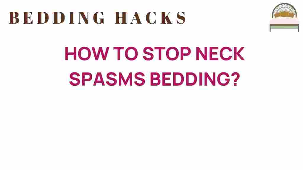 how-to-stop-neck-spasms-bedding