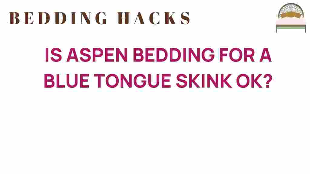 aspen-bedding-blue-tongue-skink