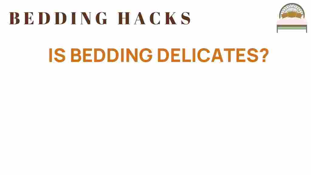 are-your-bedding-delicates