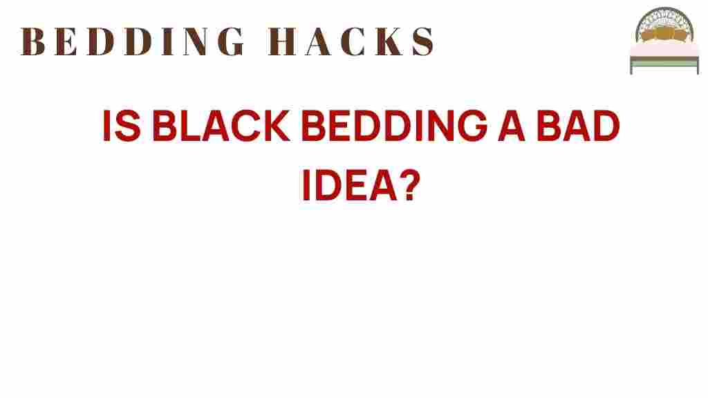is-black-bedding-a-bad-idea