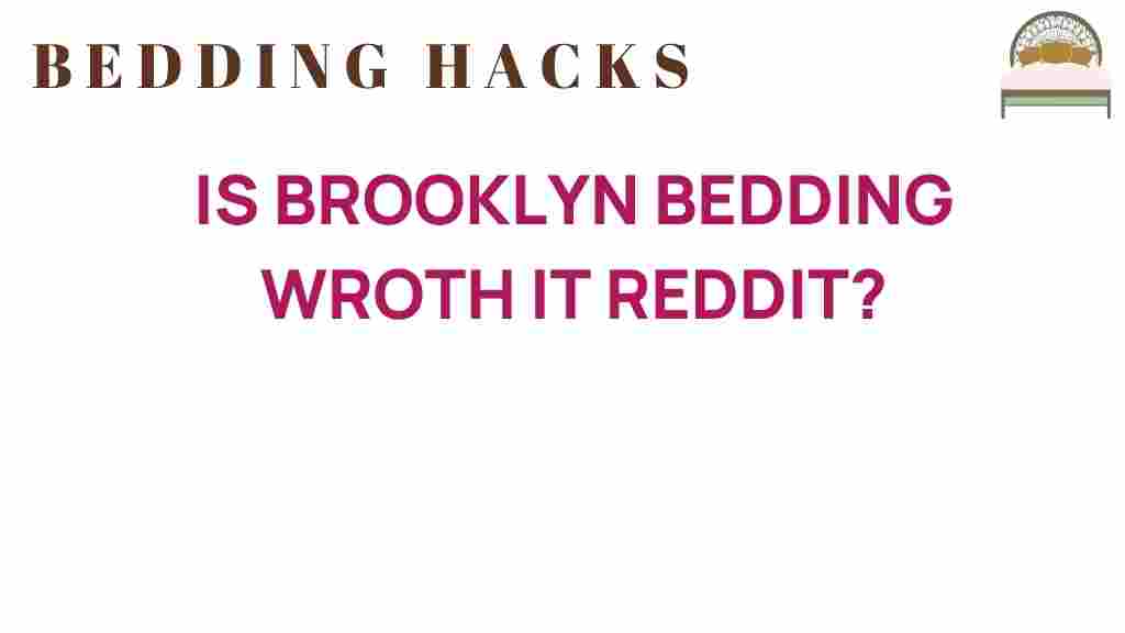 is-brooklyn-bedding-worth-it-reddit