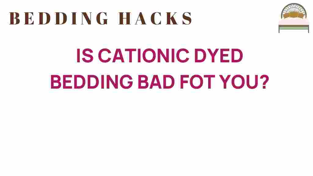 cationic-dyed-bedding-safety