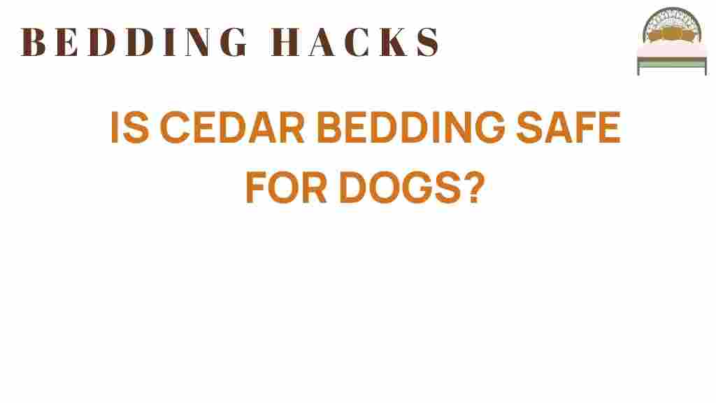 is-cedar-bedding-safe-for-dogs