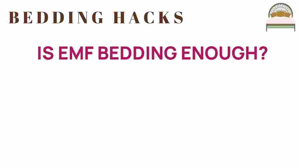 is-emf-bedding-enough-to-shield