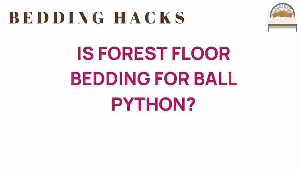 is-forest-floor-bedding-for-ball-python