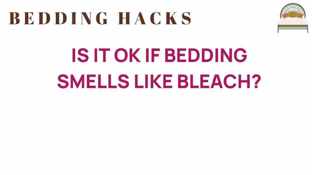 is-it-ok-if-bedding-smells-like-bleach