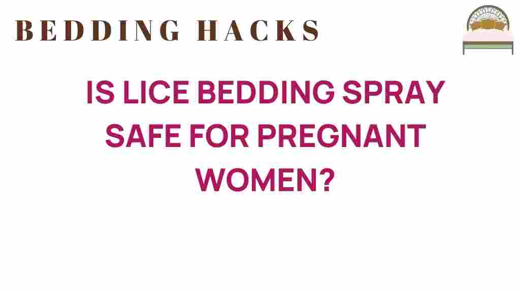 is-lice-bedding-spray-safe-for-pregnant-women
