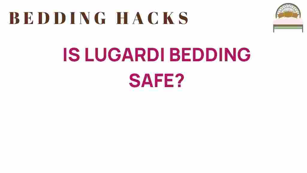 is-lugardi-bedding-safe
