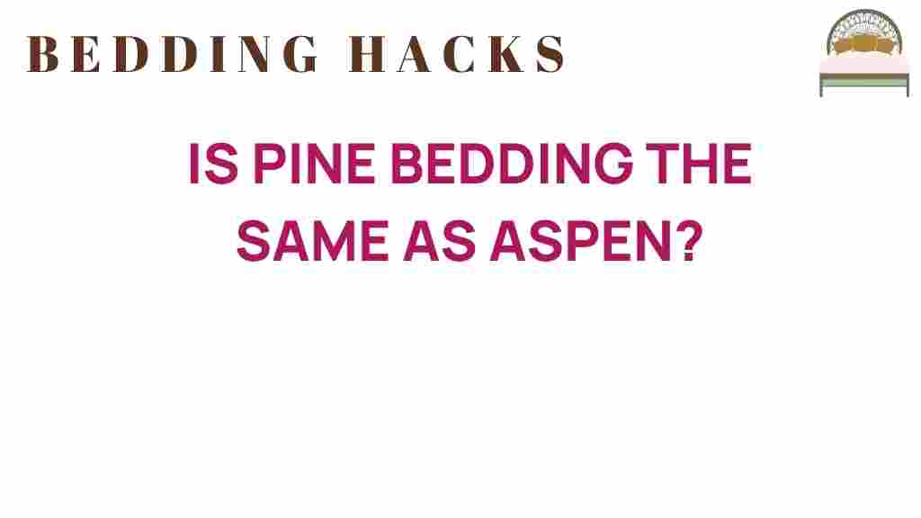 is-pine-bedding-same-as-aspen
