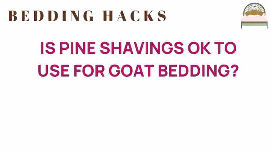 are-pine-shavings-ok-for-goat-bedding
