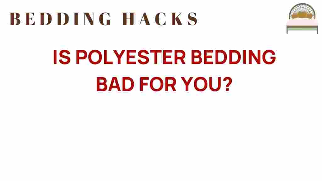 is-polyester-bedding-bad-for-you