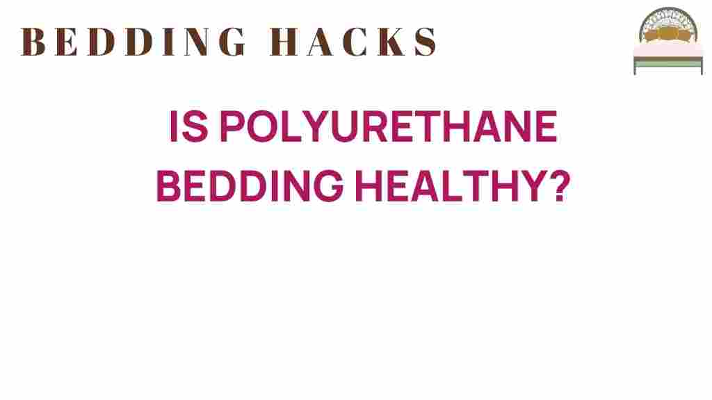 is-polyurethane-bedding-healthy