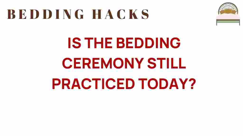 is-the-bedding-ceremony-still-practiced-today