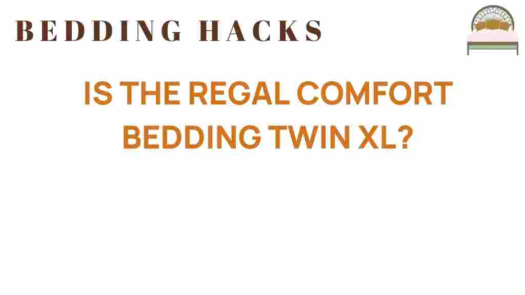 is-the-regal-comfort-bedding-twin-xl