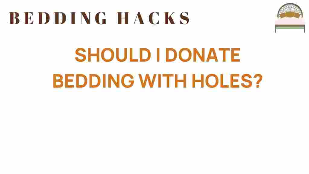 should-i-donate-bedding-with-holes