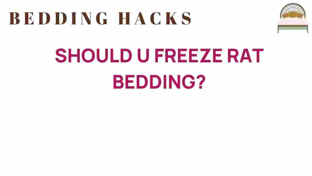 should-you-freeze-rat-bedding