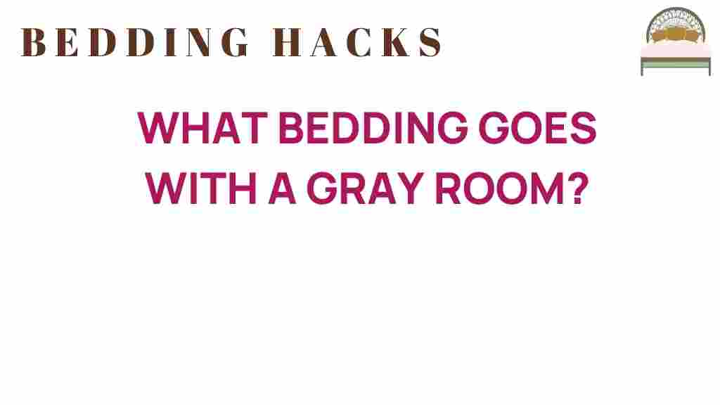 what-bedding-goes-with-gray-room