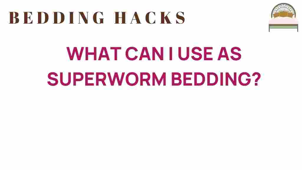 superworm-bedding-options