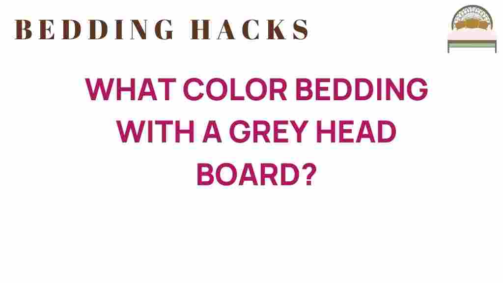 what-color-bedding-grey-headboard