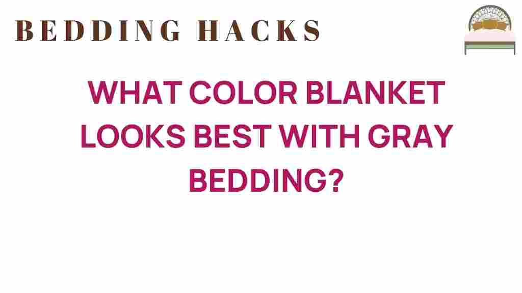 what-color-blanket-looks-best-with-gray-bedding