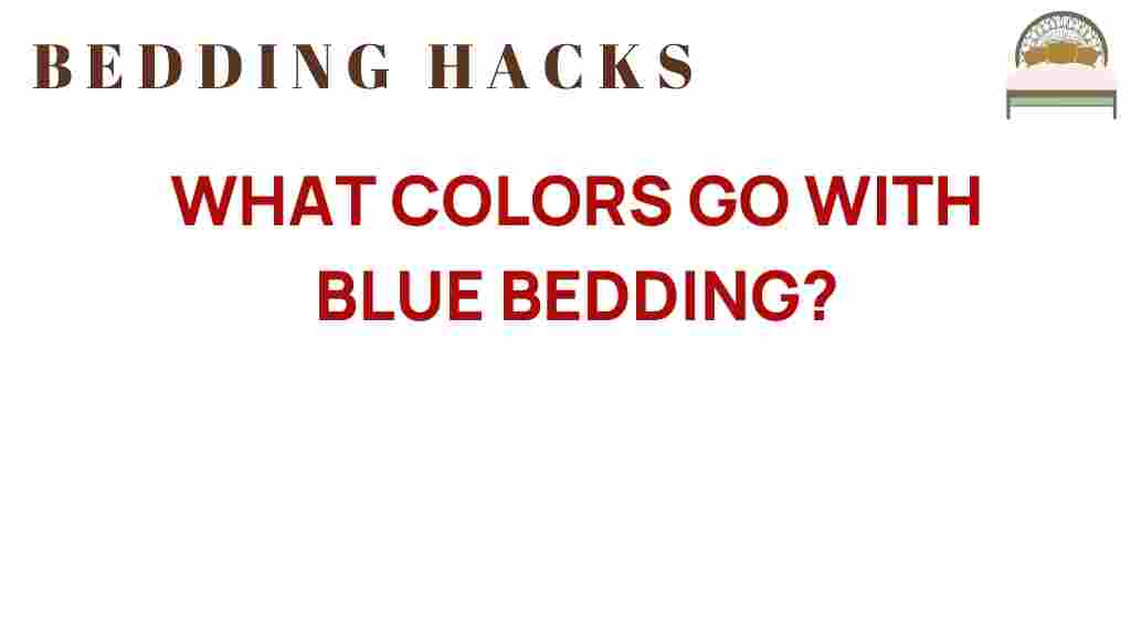 what-colors-go-with-blue-bedding