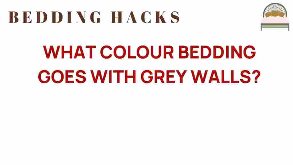 what-colour-bedding-goes-with-grey-walls