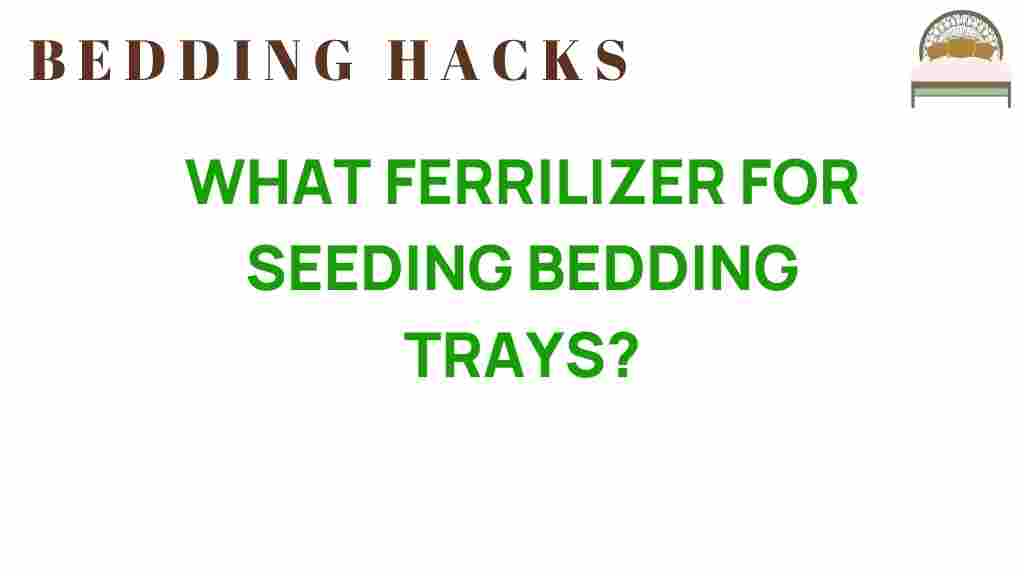 best-fertilizer-seeding-bedding-trays