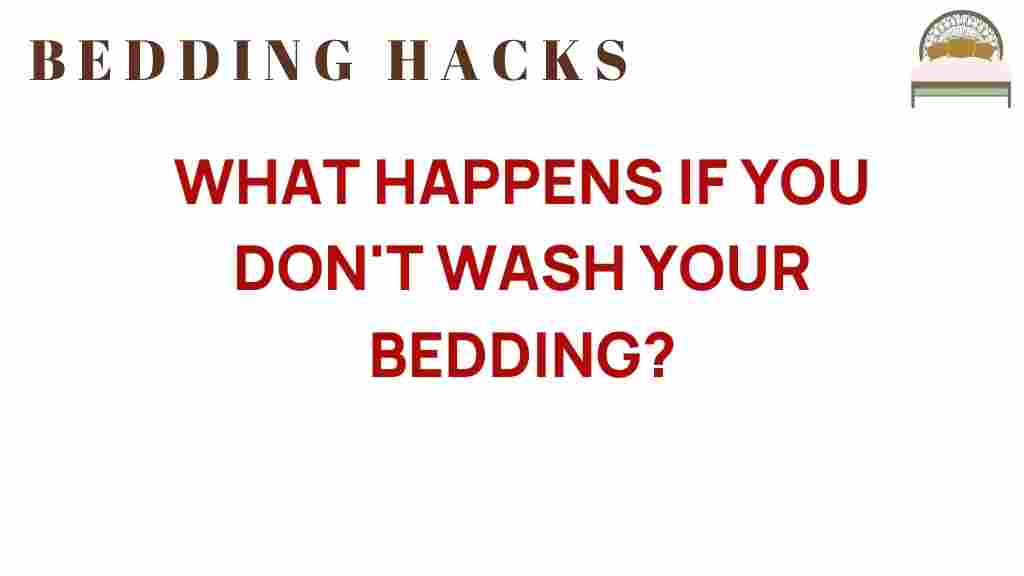 what-happens-if-you-dont-wash-your-bedding