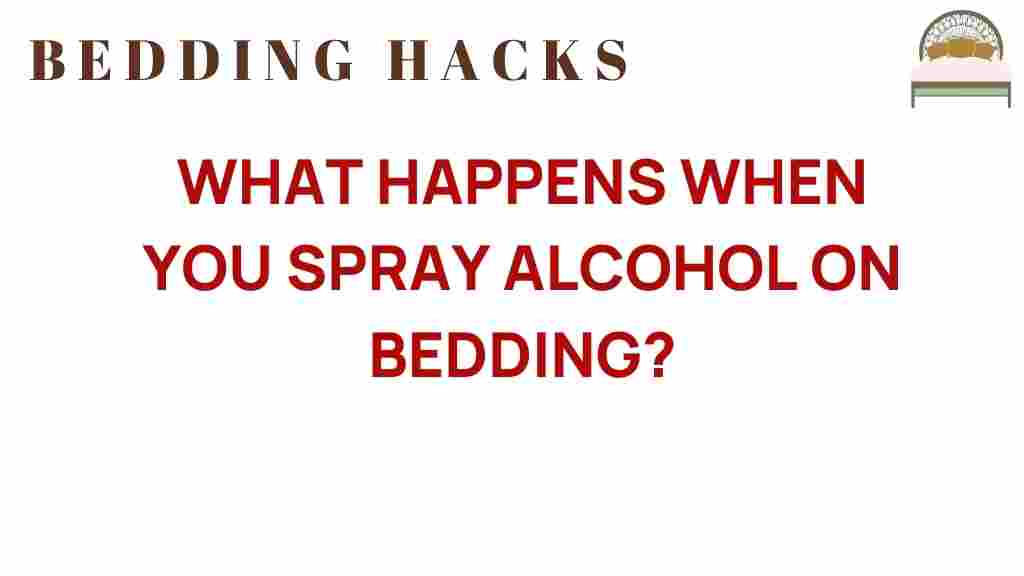 what-happens-when-you-spray-alcohol-on-bedding