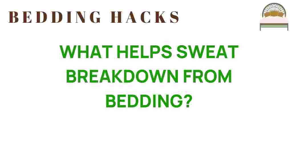 what-helps-sweat-breakdown-from-bedding