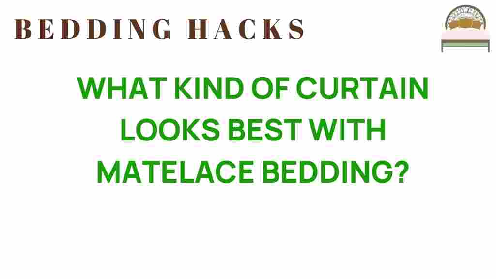 what-kind-of-curtain-looks-best-with-matelasse-bedding