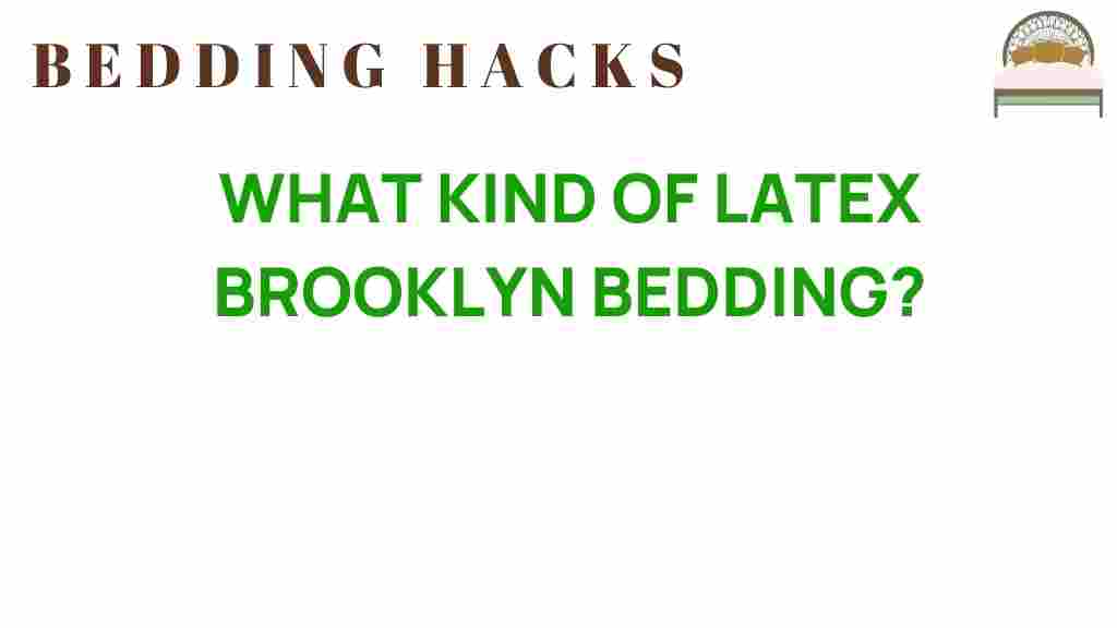 latex-brooklyn-bedding-choices