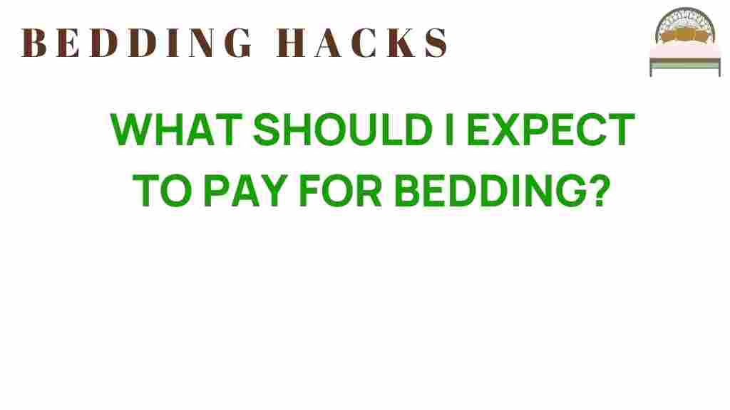 what-should-i-expect-to-pay-for-bedding