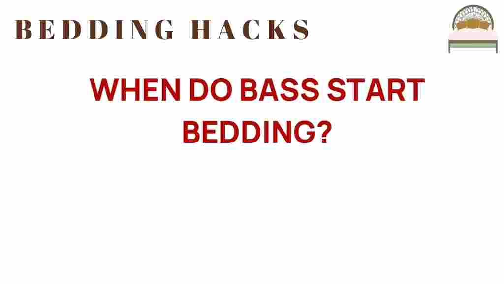 bass-start-bedding-timing