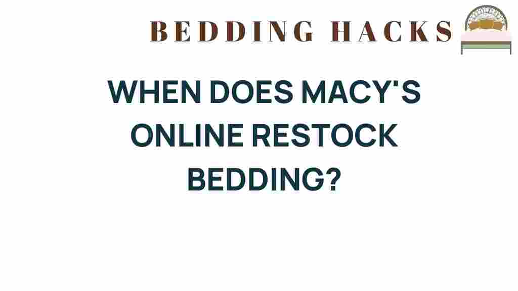 macys-online-restock-bedding