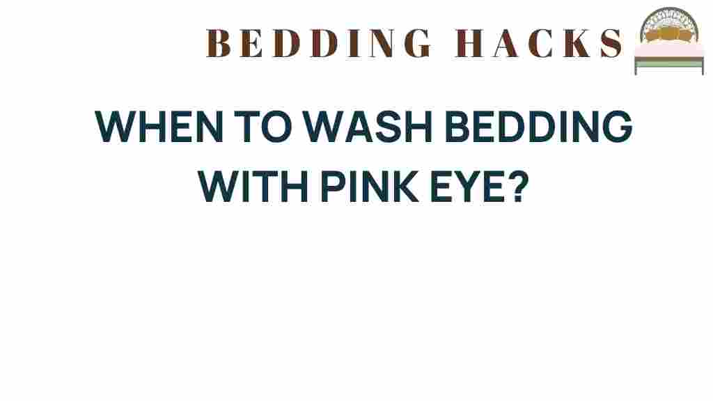 when-to-wash-bedding-pink-eye