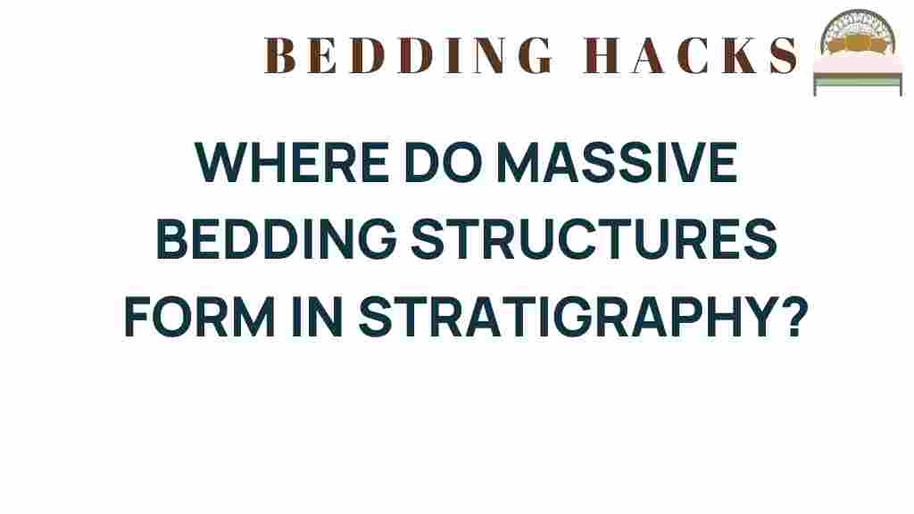 where-do-massive-bedding-structures-form-stratigraphy