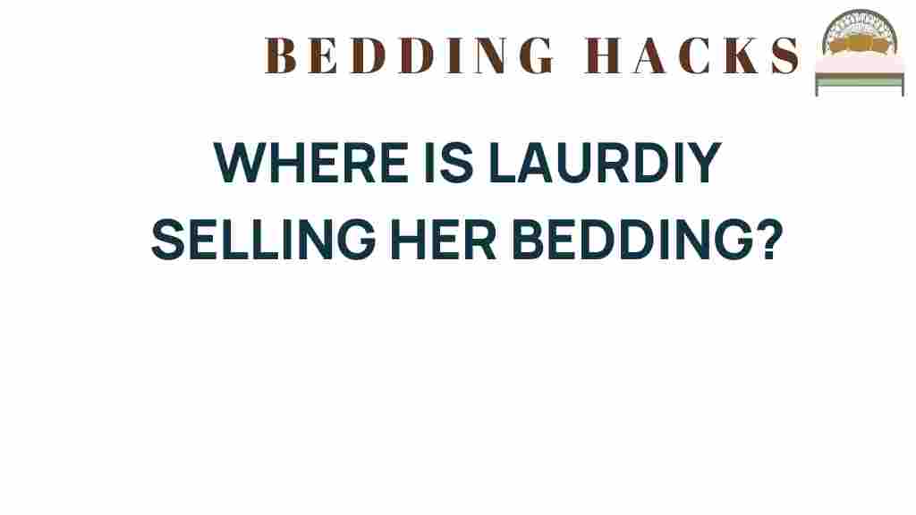 where-is-laurdiy-selling-her-bedding