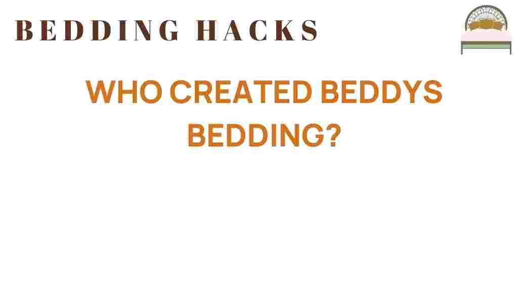 who-created-beddys-bedding
