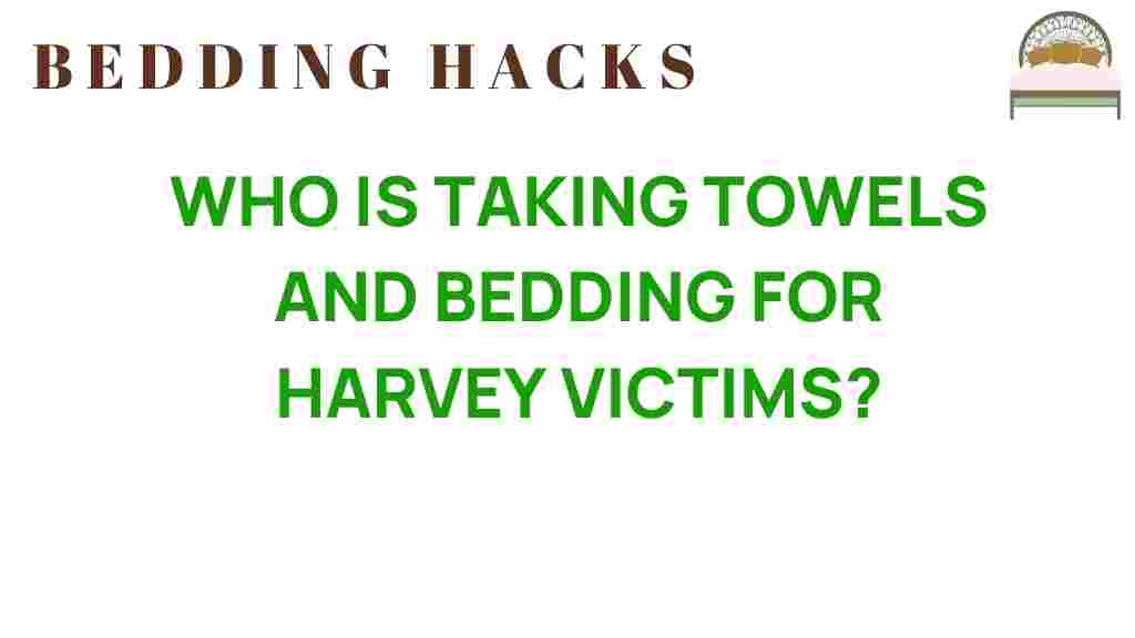 who-is-taking-towels-bedding-harvey-victims