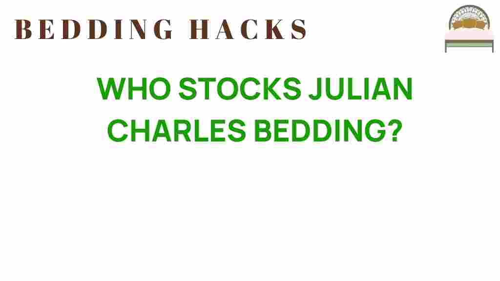 who-stocks-julian-charles-bedding