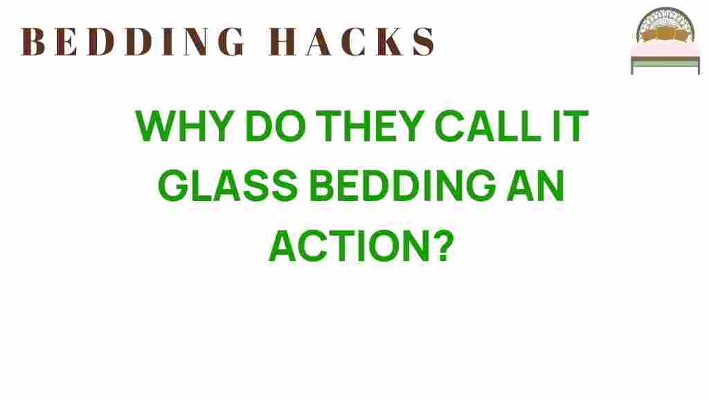 glass-bedding-action
