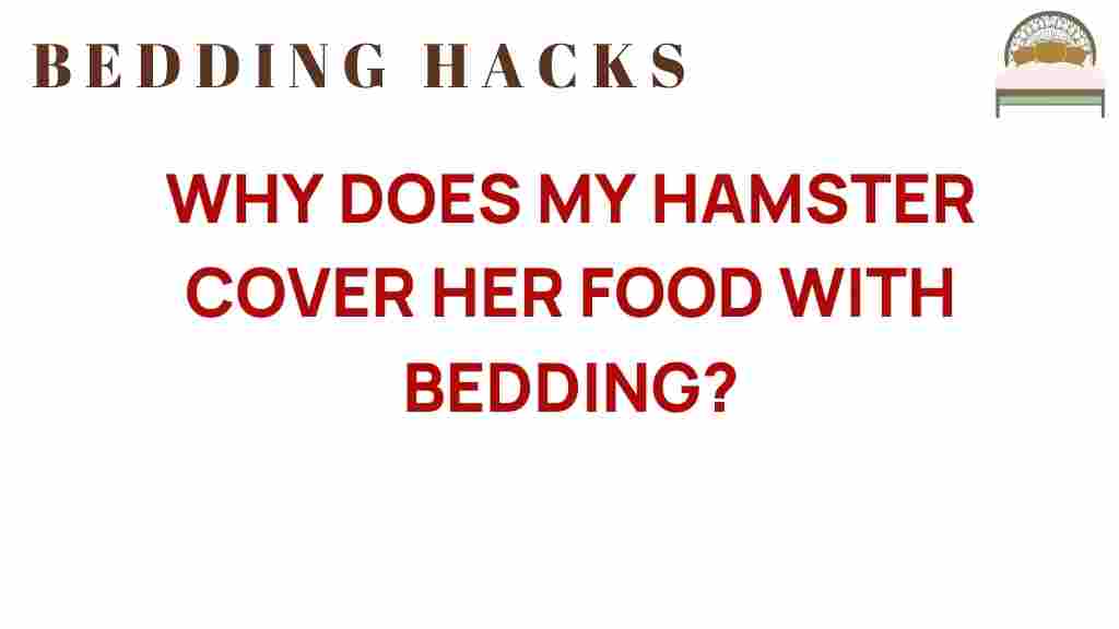 why-does-my-hamster-cover-food-with-bedding