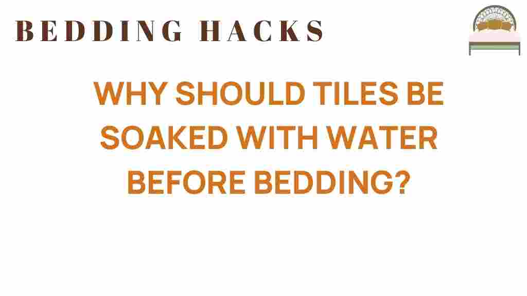 soaking-tiles-water-before-bedding
