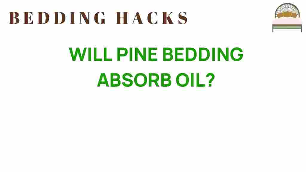 can-pine-bedding-absorb-oil